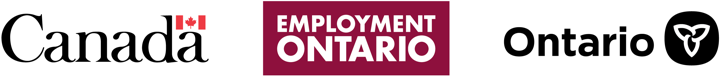 This Employment Ontario program is funded in part by the Government of Canada and the Government of Ontario.